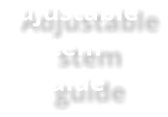 Adjustable stem guide